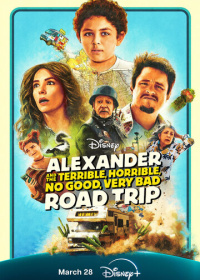 Александр и ужасная, кошмарная, нехорошая, очень плохая поездка (2025)