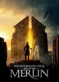 Цикл Пендрагона: Восхождение Мерлина (2025)